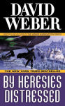 Alternative view 1 of By Heresies Distressed (Safehold Series #3)