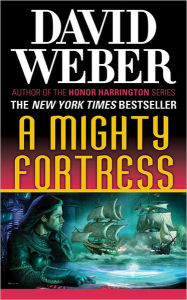 Title: A Mighty Fortress (Safehold Series #4), Author: David Weber