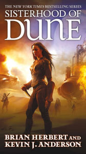 Title: Sisterhood of Dune (Schools of Dune Series #1), Author: Brian Herbert
