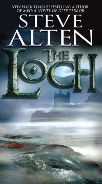 The Loch by Steve Alten, Paperback Barnes  Noble®