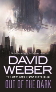 Title: Out of the Dark, Author: David Weber