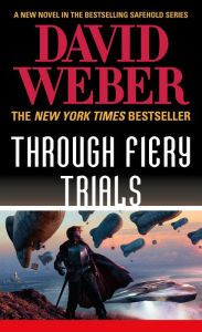 Free ebook file download Through Fiery Trials: A Novel in the Safehold Series