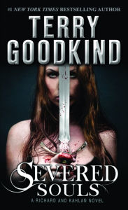 Title: Severed Souls (Richard and Kahlan Series #3), Author: Terry Goodkind