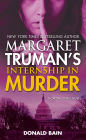 Margaret Truman's Internship in Murder (Capital Crimes Series #28)