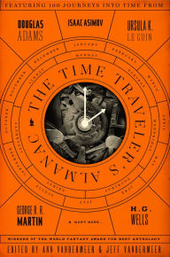 Title: The Time Traveler's Almanac: A Time Travel Anthology, Author: Ann VanderMeer