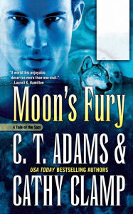 Title: Moon's Fury (Tales of the Sazi Series #5), Author: C. T. Adams