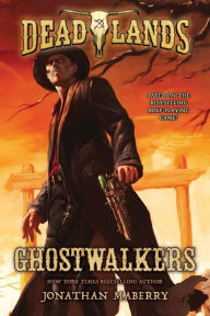 Title: Deadlands: Ghostwalkers, Author: Jonathan Maberry