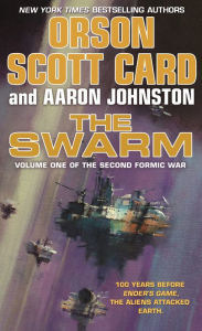 Title: The Swarm (Second Formic War Series #1), Author: Orson Scott Card