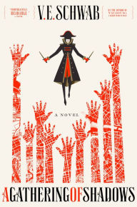 Title: A Gathering of Shadows (Shades of Magic Series #2), Author: V. E. Schwab