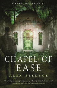 Title: Chapel of Ease, Author: Alex Bledsoe