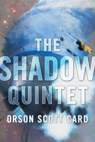 Title: The Shadow Quintet: Ender's Shadow, Shadow of the Hegemon, Shadow Puppets, Shadow of the Giant, and Shadows in Flight, Author: Orson Scott Card