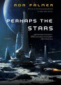 Perhaps the Stars (Terra Ignota Series #4)