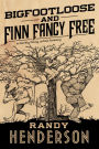 Bigfootloose and Finn Fancy Free (Arcana Familia Series #2)