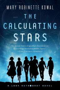 Title: The Calculating Stars (Lady Astronaut Series #1) (Hugo Award Winner), Author: Mary Robinette Kowal