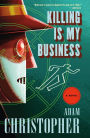 Killing Is My Business: A Ray Electromatic Mystery
