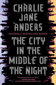 Electronic books to download for free The City in the Middle of the Night PDB CHM 9780765379979 in English by Charlie Jane Anders