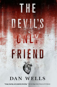 Title: The Devil's Only Friend (John Cleaver Series #4), Author: Dan Wells