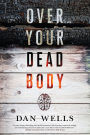 Over Your Dead Body