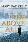 Irish Above All: A Novel