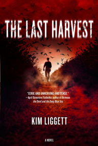 Title: The Last Harvest, Author: Kim Liggett