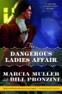The Dangerous Ladies Affair: A Carpenter and Quincannon Mystery