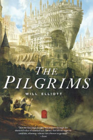 Title: The Pilgrims: A Novel, Author: Will Elliott
