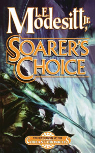 Title: Soarer's Choice, Author: L. E. Modesitt Jr.