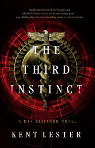 Title: The Third Instinct: A Dan Clifford Novel, Author: Kent Lester