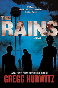 Title: The Rains: A Novel, Author: Gregg Hurwitz