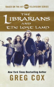 Title: The Librarians and The Lost Lamp, Author: Greg Cox