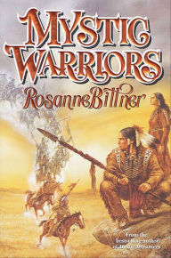 Title: Mystic Warriors, Author: Rosanne Bittner