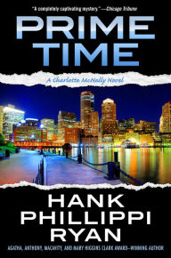 Title: Prime Time (Charlotte McNally Series #1), Author: Hank Phillippi Ryan