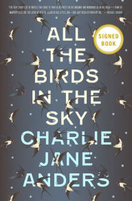 Title: All the Birds in the Sky (Signed Book), Author: Charlie Jane Anders