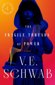 Title: The Fragile Threads of Power, Author: V. E. Schwab