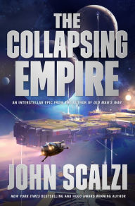 Title: The Collapsing Empire, Author: John Scalzi