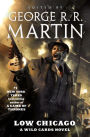 Low Chicago: A Wild Cards Novel