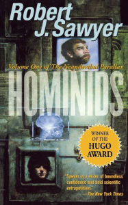 Title: Hominids: Volume One of The Neanderthal Parallax, Author: Robert J. Sawyer