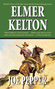 Title: Joe Pepper, Author: Elmer Kelton