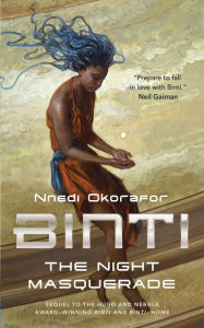 Title: Binti: The Night Masquerade (Binti Series #3), Author: Nnedi Okorafor