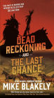Dead Reckoning and The Last Chance: Two Tales of Murder and Revenge in the Old West