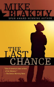 Title: The Last Chance, Author: Mike Blakely