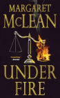 Under Fire: A Novel