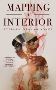 Title: Mapping the Interior, Author: Stephen Graham Jones