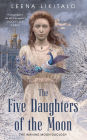 The Five Daughters of the Moon