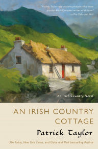 Title: An Irish Country Cottage (Irish Country Series #13), Author: Patrick Taylor