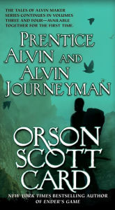 Title: Prentice Alvin and Alvin Journeyman (Alvin Maker Series #3 & #4), Author: Orson Scott Card