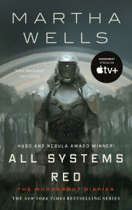 Title: All Systems Red (Murderbot Diaries Series #1), Author: Martha Wells