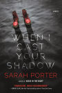 When I Cast Your Shadow