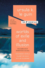 Title: Worlds of Exile and Illusion: Rocannon's World, Planet of Exile, City of Illusions, Author: Ursula K. Le Guin