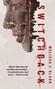 Title: Switchback: A Nightshades Novel, Author: Melissa F. Olson